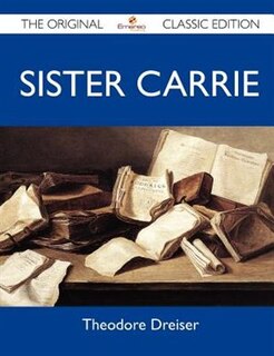 Couverture_Sister Carrie - The Original Classic Edition
