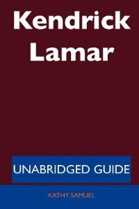 Couverture_Kendrick Lamar - Unabridged Guide