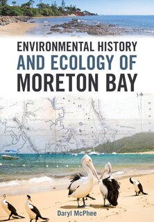 Front cover_Environmental History And Ecology Of Moreton Bay