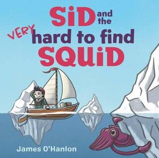 Couverture_Sid and the Very Hard to Find Squid