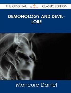 Front cover_Demonology And Devil-lore - The Original Classic Edition