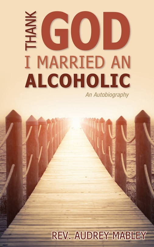 Front cover_Thank God I Married an Alcoholic