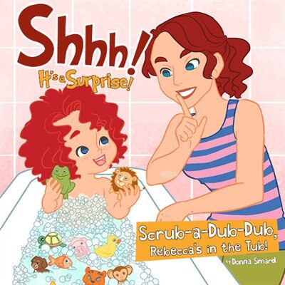 Couverture_Scrub-a-dub-dub, Rebecca's In The Tub!