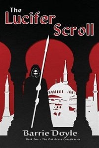 Front cover_Lucifer Scroll, The (oak Grove Conspiracies #2)