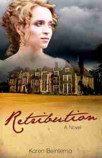 Retribution: A Novel by Karen Beintema