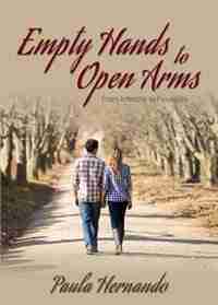 Empty Hands to Open Arms by Hernando