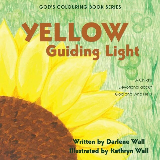 Front cover_Yellow Guiding Light (god's Coloruing Book #3)