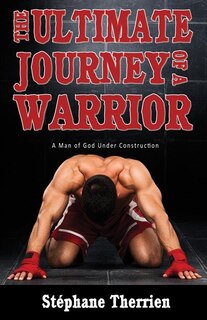 Couverture_The Ultimate Journey of a Warrior