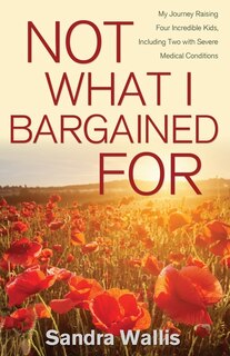 Front cover_Not What I Bargained For