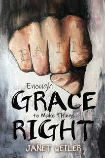 Front cover_Enough Grace to Make Things Right