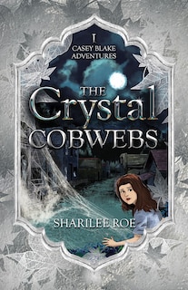 Front cover_The Crystal Cobwebs
