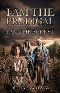 Front cover_I Am the Prodigal, I Am the Eldest