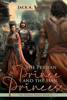 Front cover_The Persian Prince and the Han Princess