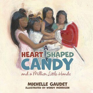 Front cover_A Heart Shaped Candy and a Million Little Hands