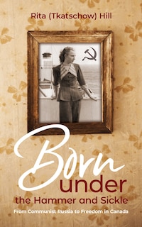 Front cover_Born under the Hammer and Sickle