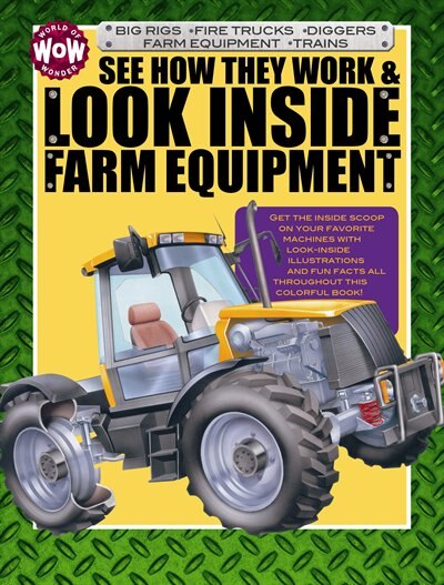 Look Inside Farm Equipment: Look Inside Machines