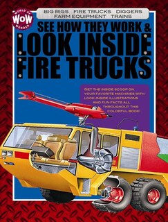 Look Inside Fire Trucks: Look Inside Machines