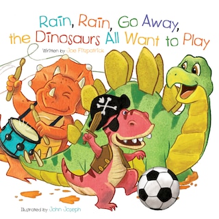 Couverture_Rain, Rain, Go Away, The Dinosaurs All Want To Play