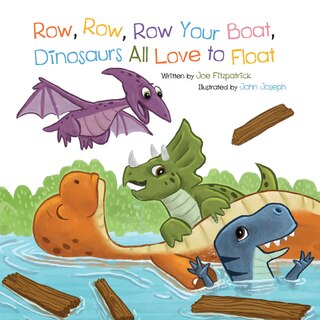 Couverture_Row Row Row Your Boat, Dinosaurs All Love To Float