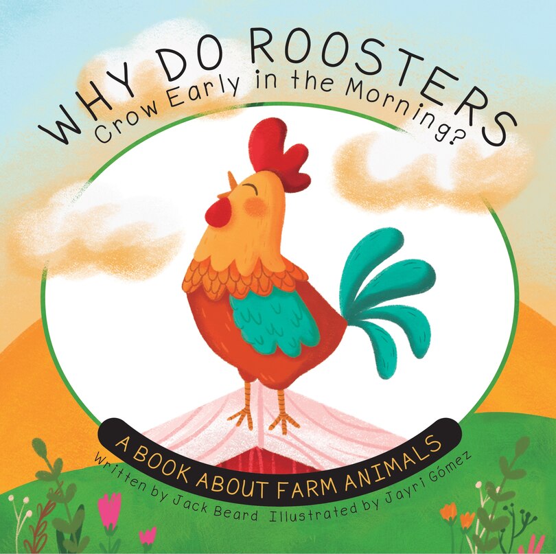 Front cover_Why Do Roosters Crow Early in the Morning?
