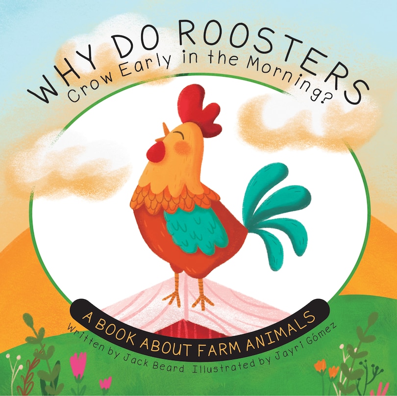Couverture_Why Do Roosters Crow Early in the Morning?