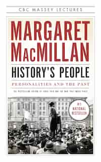 History's People: Personalities and the Past by Margaret Macmillan