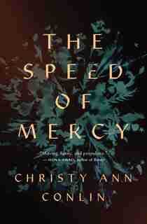 The Speed Of Mercy by Christy Ann Conlin