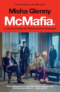 McMafia: A Journey Through the Global Criminal Underworld