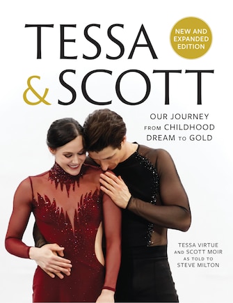 Tessa and Scott: Our Journey from Childhood Dream to Gold