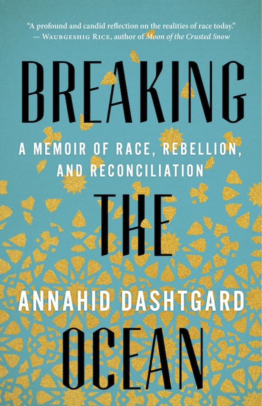 Breaking the Ocean: A Memoir of Race, Rebellion, and Reconciliation