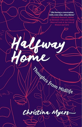 Halfway Home: Thoughts from Midlife