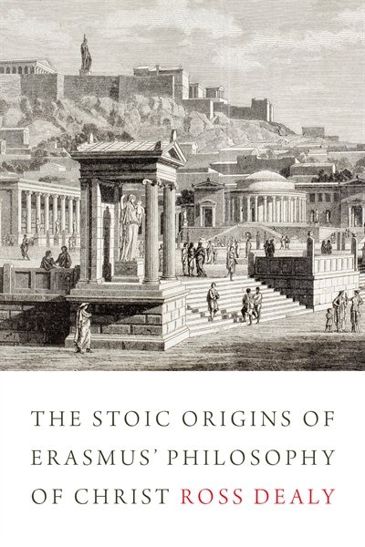 Front cover_The Stoic Origins of Erasmus' Philosophy of Christ