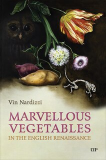 Couverture_Marvellous Vegetables in the English Renaissance
