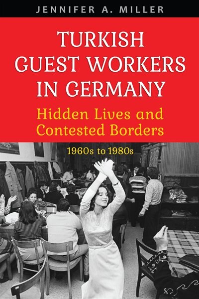 Front cover_Turkish Guest Workers in Germany