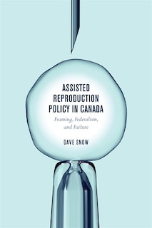 Front cover_Assisted Reproduction Policy In Canada