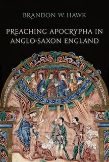 Front cover_Preaching Apocrypha in Anglo-Saxon England