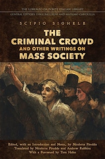 Front cover_The Criminal Crowd and Other Writings on Mass Society