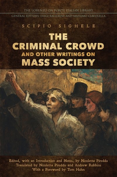 Front cover_The Criminal Crowd and Other Writings on Mass Society