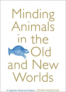 Front cover_Minding Animals in the Old and New Worlds