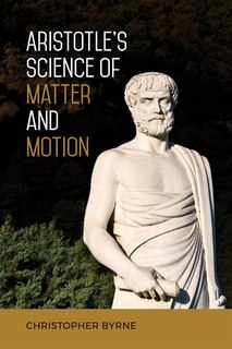 Couverture_Aristotle's Science Of Matter And Motion