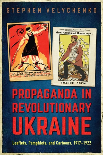 Couverture_Propaganda in Revolutionary Ukraine