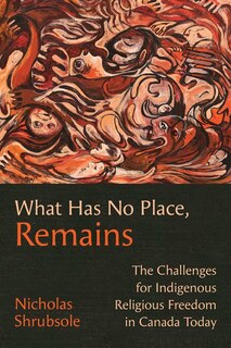 Front cover_What Has No Place, Remains