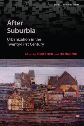 After Suburbia: Urbanization In The Twenty-first Century