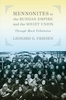 Front cover_Mennonites in the Russian Empire and the Soviet Union