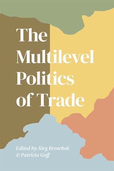 Front cover_The Multilevel Politics of Trade