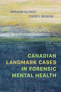 Front cover_Canadian Landmark Cases In Forensic Mental Health