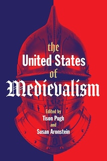 The United States Of Medievalism