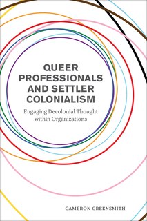 Front cover_Queer Professionals and Settler Colonialism