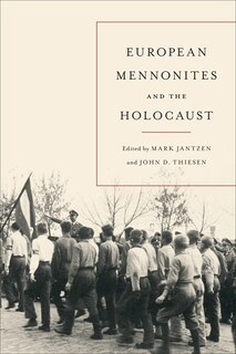 Front cover_European Mennonites And The Holocaust
