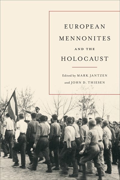 Front cover_European Mennonites And The Holocaust
